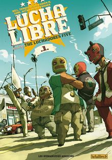 Lucha Libre #1 : Introducing the Luchadores Five