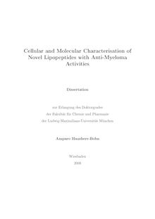 Cellular and molecular characterisation of novel lipopeptides with anit-myeloma activities [Elektronische Ressource] / Amparo Hausherr-Bohn