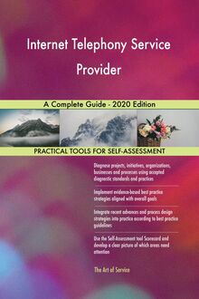 Internet Telephony Service Provider A Complete Guide - 2020 Edition