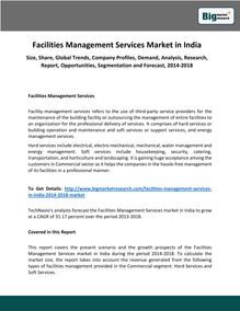 Facilities Management Services Market in India Size, Share, Global Trends, Company Profiles, Demand, Analysis, Research, Report, Opportunities, Segmentation and Forecast, 2014-2018