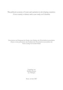The political economy of water and sanitation in developing countries [Elektronische Ressource] : cross-country evidence and a case study on Colombia / vorgelegt von Matthias Krause