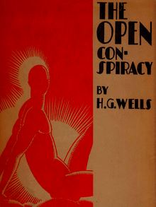 The Open Conspiracy: What Are We to Do with Our Lives?