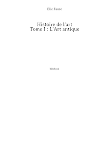 Histoire de l art - Tome I : L Art antique
