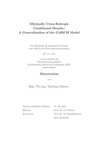 Minimally cross-entropic conditional density [Elektronische Ressource] : a generalization of the GARCH model / Matthias Scherer. Betreuer: S. T. Rachev