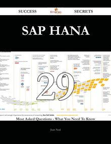 SAP HANA 29 Success Secrets - 29 Most Asked Questions On SAP HANA - What You Need To Know
