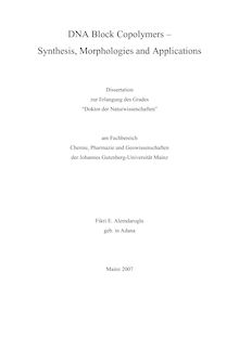 DNA block copolymers [Elektronische Ressource] : synthesis, morphologies and applications / Fikri E. Alemdaroglu