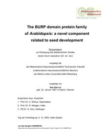 The BURP domain protein family of Arabidopsis [Elektronische Ressource] : a novel component related to seed development / vorgelegt von Van Son Le