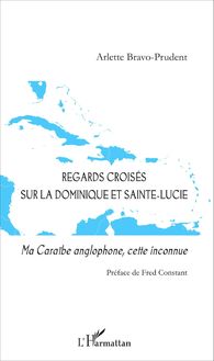 Regards croisés sur la Dominique et Sainte-Lucie