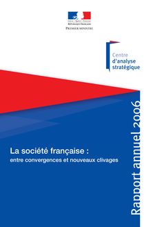 La société française : entre convergences et nouveaux clivages - Rapport annuel 2006