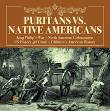 Puritans vs. Native Americans | King Philip s War | North American Colonization | US History 3rd Grade | Children s American History