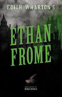 Edith Wharton s Ethan Frome