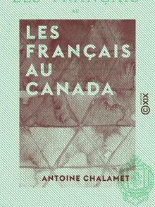Les Français au Canada - Découverte et colonisation
