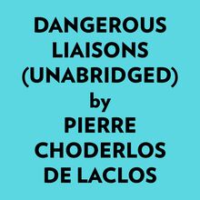 Dangerous Liaisons (Unabridged)