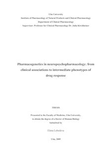 Pharmacogenetics in neuropsychopharmacology [Elektronische Ressource] : from clinical associations to intermediate phenotypes of drug response / submitted by Elena Lebedeva