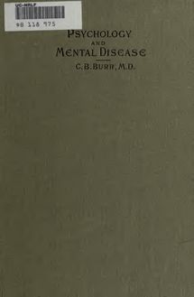 A handbook of psychology and mental disease, for use in training-schools for attendants and nurses and in medical classes, and as a ready reference for the practitioner