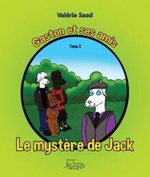 Gaston et ses amis Tome 2 : Le mystère de Jack
