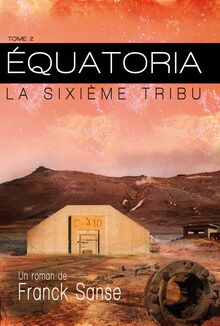 Equatoria T2 : la sixième tribu