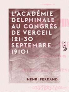 L Académie delphinale au Congrès de Verceil (21-30 septembre 1910) - Impressions de Venise