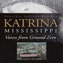 Katrina, Mississippi: Voices from Ground Zero