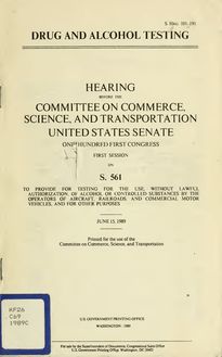 Drug and alcohol testing : hearing before the Committee on Commerce, Science, and Transportation, United States Senate, One Hundred First Congress, first session, on S. 561 ... June 15, 1989