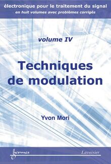 Techniques de modulation (Manuel d électronique pour le traitement du signal Vol.4)