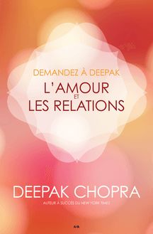 Demandez à Deepak - L amour et les relations