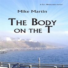 The Body on the T: Sgt. Windflower Mysteries, 2