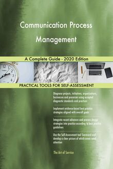 Communication Process Management A Complete Guide - 2020 Edition