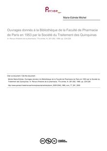 Ouvrages donnés à la Bibliothèque de la Faculté de Pharmacie de Paris en 1953 par la Société du Traitement des Quinquinas  ; n°281 ; vol.77, pg 224-228