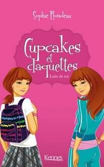 Cupcakes et Claquettes - Offre découverte - Loin de toi