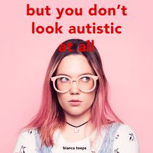 But you don t look autistic at all