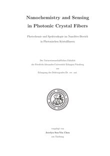 Nanochemistry and sensing in photonic crystal fibers [Elektronische Ressource] = Photochemie und Spektroskopie im Nanoliter-Bereich in Photonischen Kristallfasern / vorgelegt von Jocelyn Ssu-Yin Chen