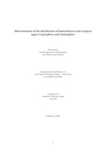 Determination of the distribution of halocarbons in the tropical upper troposphere and stratosphere [Elektronische Ressource] / vorgelegt von Johannes Christian Laube