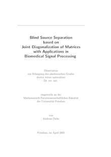 Blind source separation based on joint diagonalization of matrices with applications in biomedical signal processing [Elektronische Ressource] / von Andreas Ziehe