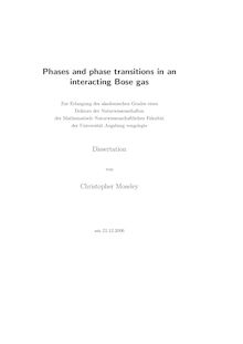 Phases and phase transitions in an interacting Bose gas [Elektronische Ressource] / von Christopher Moseley