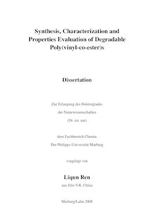 Synthesis, characterization and properties evaluation of degradable poly(vinyl-co-ester)s [Elektronische Ressource] / vorgelegt von Liqun Ren