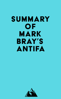 Summary of Mark Bray s Antifa