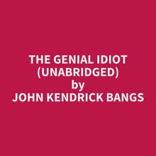 The Genial Idiot (Unabridged)