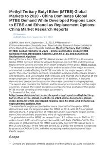 Methyl Tertiary Butyl Ether (MTBE) Global Markets to 2020 - China Dominates Global MTBE Demand While Developed Regions Look to ETBE and Ethanol as Replacement Options: China Market Research Reports