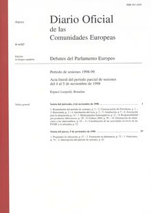 Diario Oficial de las Comunidades Europeas Debates del Parlamento Europeo Período de sesiones 1998-99. Acta literal del período parcial de sesiones del 4 al 5 de noviembre de 1998