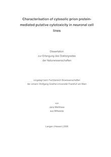 Characterisation of cytosolic prion protein mediated putative cytotoxicity in neuronal cell lines [Elektronische Ressource] / von Jana Mehlhase