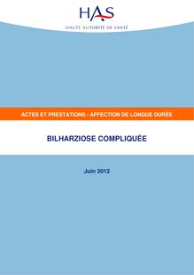 ALD n°4 - Bilharziose compliquée - ALD n°4 - Actes et prestations sur la bilharziose compliquée - Actualisation juin 2012