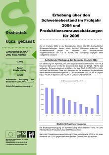 Erhebung über den Schweinebestand im Frühjahr 2004 und Produktionsvorausschätzungen für 2005