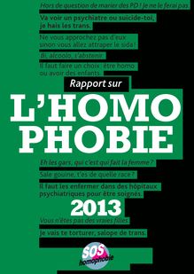 SOS Homophobie : Rapport 2013 sur l homophobie