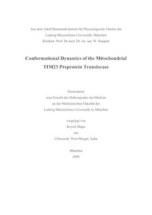 Conformational dynamics of the mitochondrial TIM23 preprotein translocase [Elektronische Ressource] / vorgelegt von Koyeli Mapa