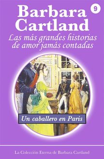 09. Un Caballero en Paris - La Colección Eterna de Barbara Cartland