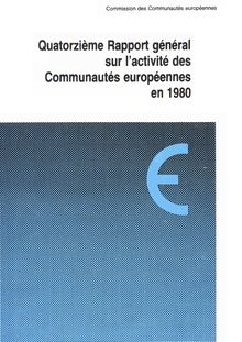 Quatorzième rapport général sur l activité des Communautés européennes en 1980