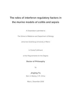 The roles of interferon regulatory factors in the murine models of colitis and sepsis [Elektronische Ressource] / by Jingling Yu