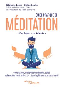 Guide pratique de méditation - Déployez vos talents
