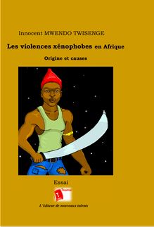 Les Violences xénophobes en Afrique - Origine et causes